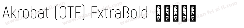 Akrobat (OTF) ExtraBold字体转换